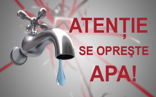 Atenție, sistări de apă pentru 5 iunie 2025!